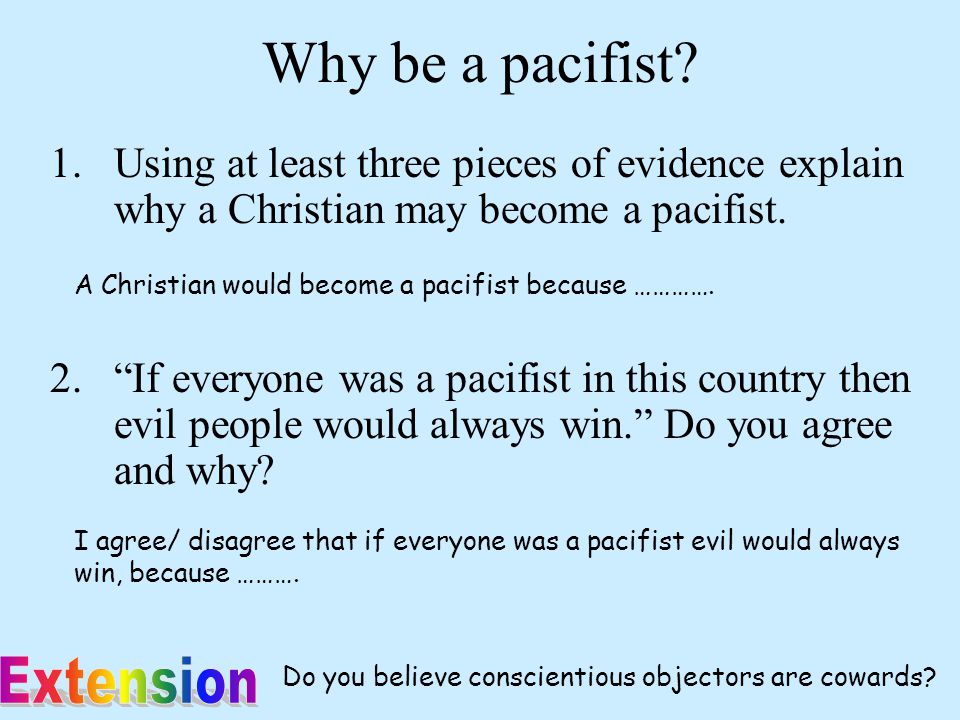Quakers This is the only denomination of Christianity that is completely pacifist