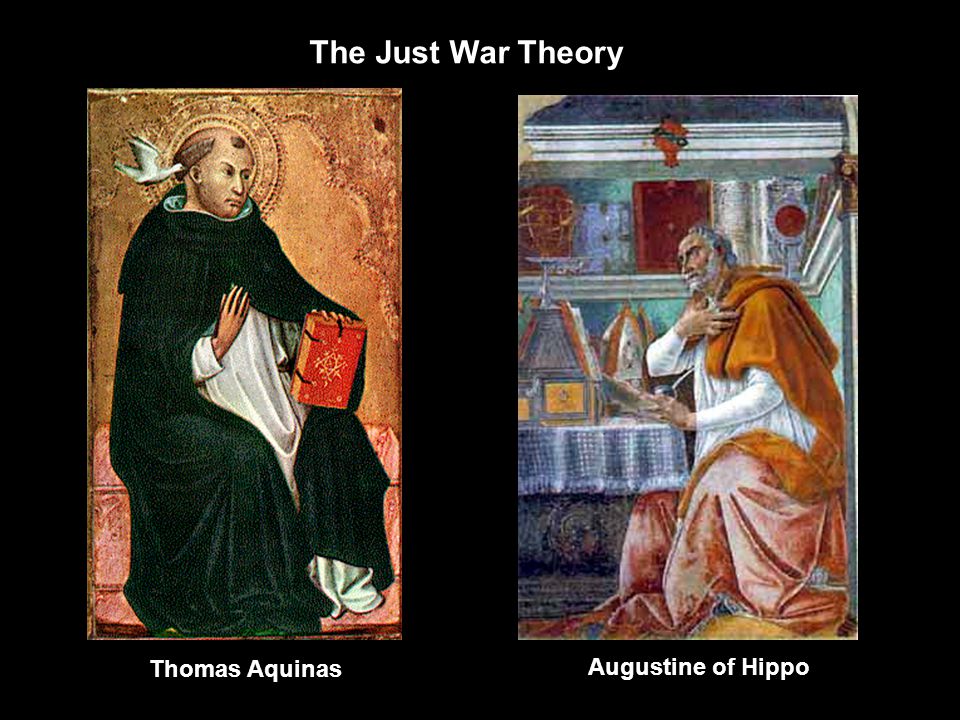 Thomas Aquinas Augustine of Hippo The Just War Theory