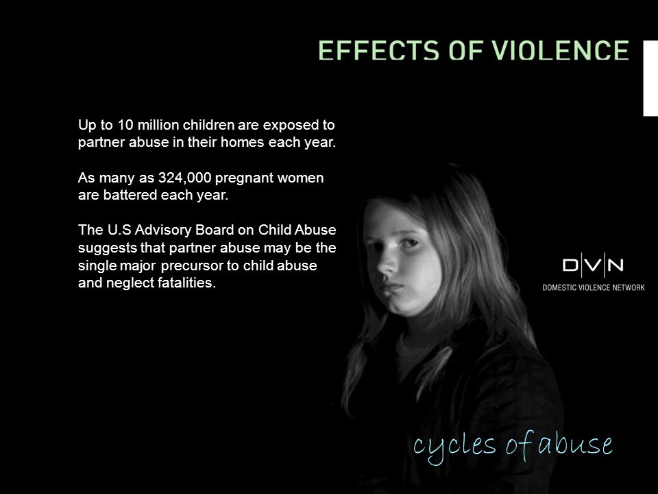 Up to 10 million children are exposed to partner abuse in their homes each year.