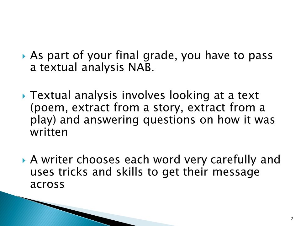  As part of your final grade, you have to pass a textual analysis NAB.