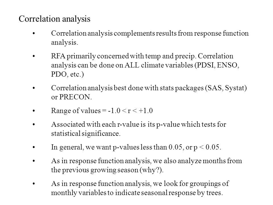 Correlation analysis Correlation analysis complements results from response function analysis.