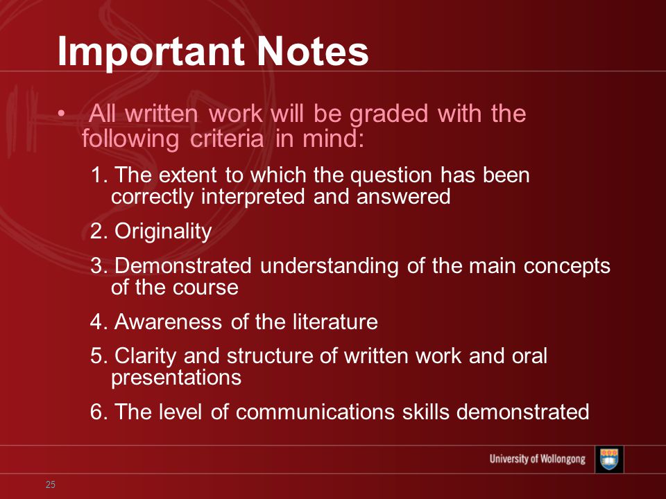 25 Important Notes All written work will be graded with the following criteria in mind: 1.