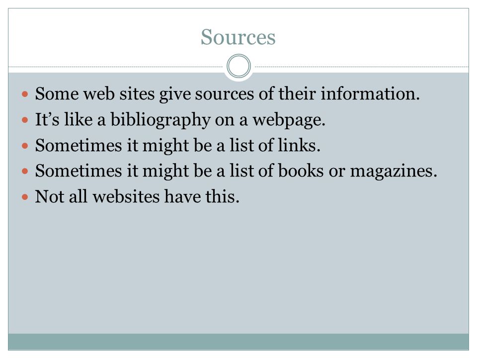 Sources Some web sites give sources of their information.