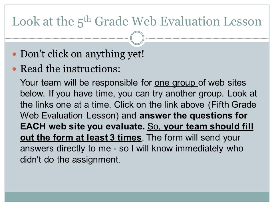 Look at the 5 th Grade Web Evaluation Lesson Don’t click on anything yet.