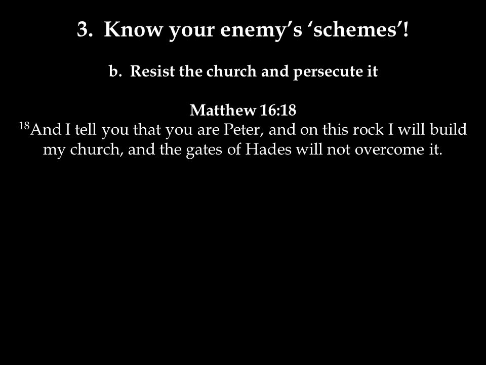 3. Know your enemy’s ‘schemes’. b.