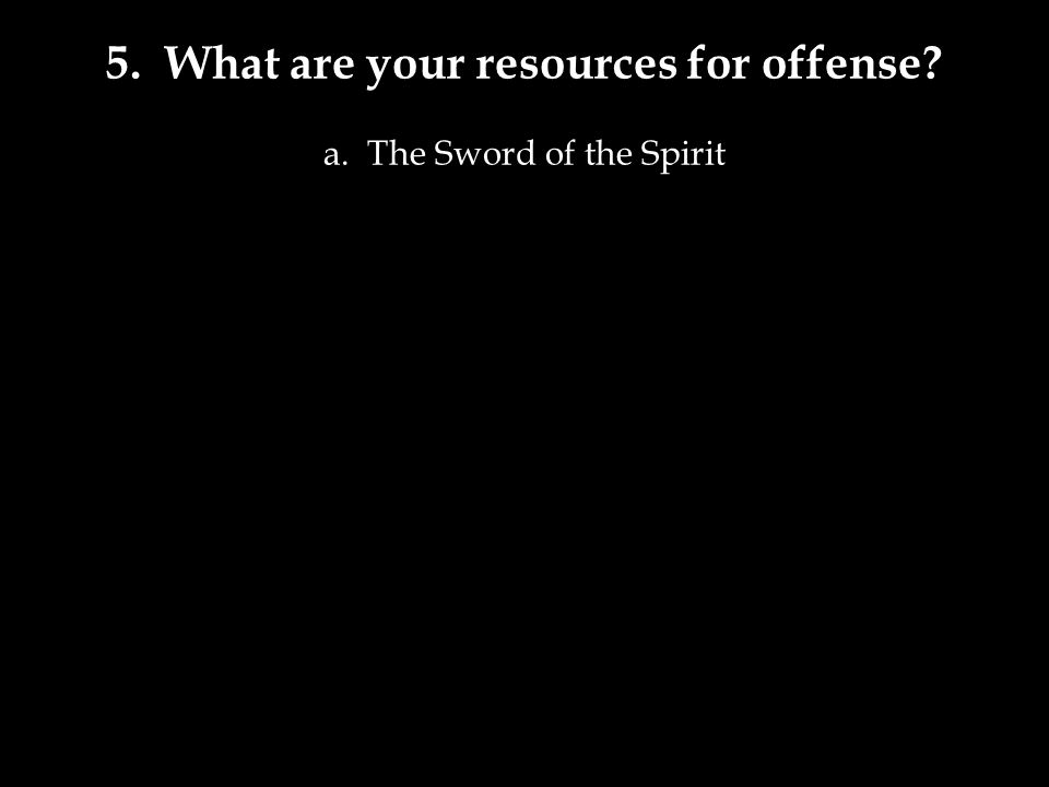 a. The Sword of the Spirit