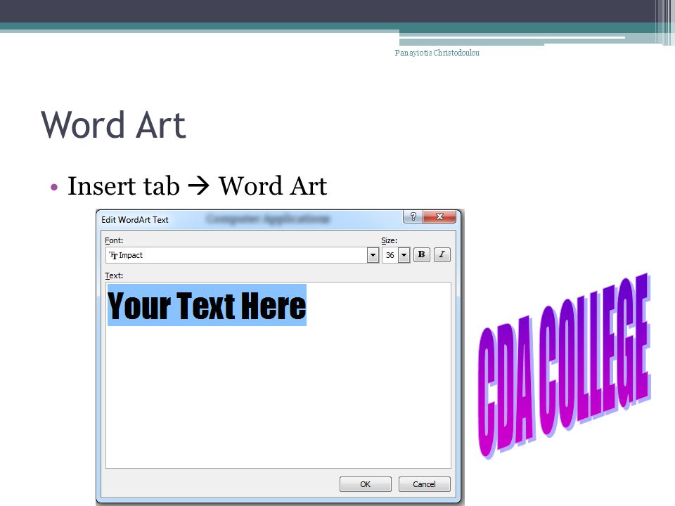 Word Art Insert tab  Word Art Panayiotis Christodoulou
