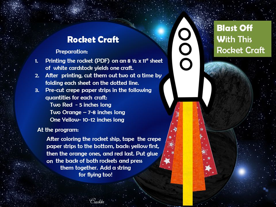 Blast Off W ith This Rocket Craft 1.Printing the rocket (PDF) on an 8 ½ x 11 sheet of white cardstock yields one craft.