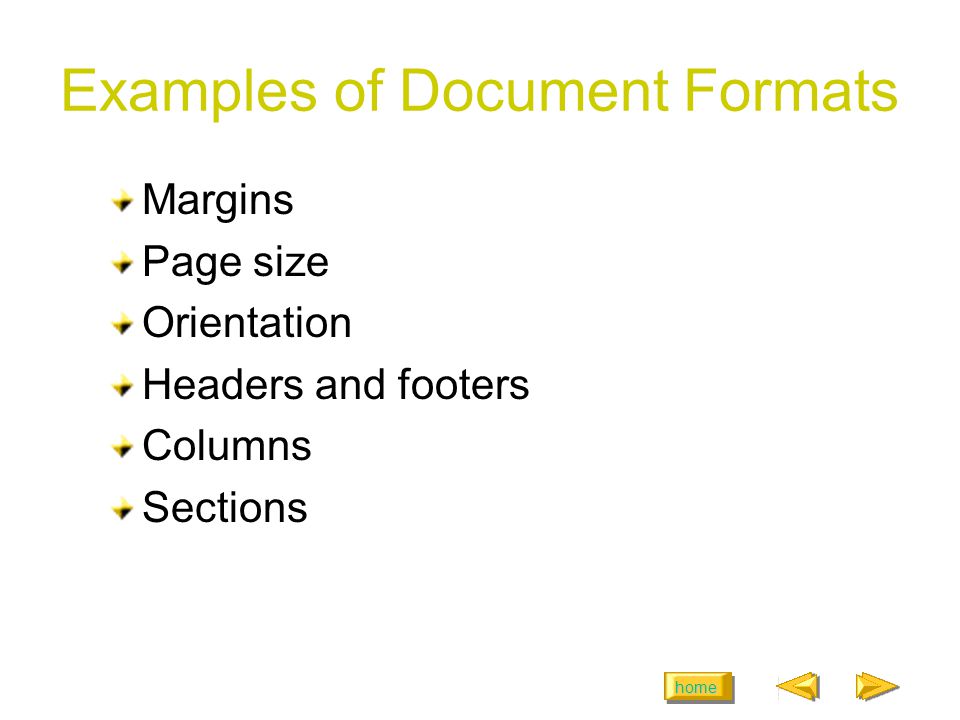 home Examples of Document Formats Margins Page size Orientation Headers and footers Columns Sections