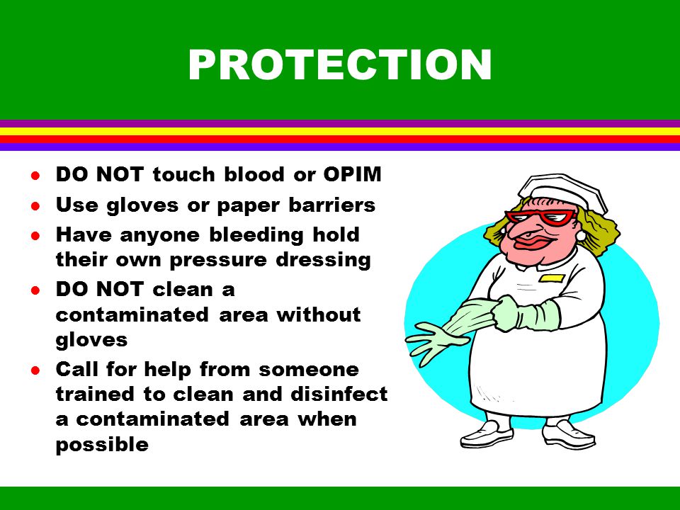 UNIVERSAL PRECAUTIONS A method of INFECTION CONTROL in which all blood and other potentially infectious materials (OPIM) are treated as if known to be infected with HIV or HBV or other bloodborne pathogen.