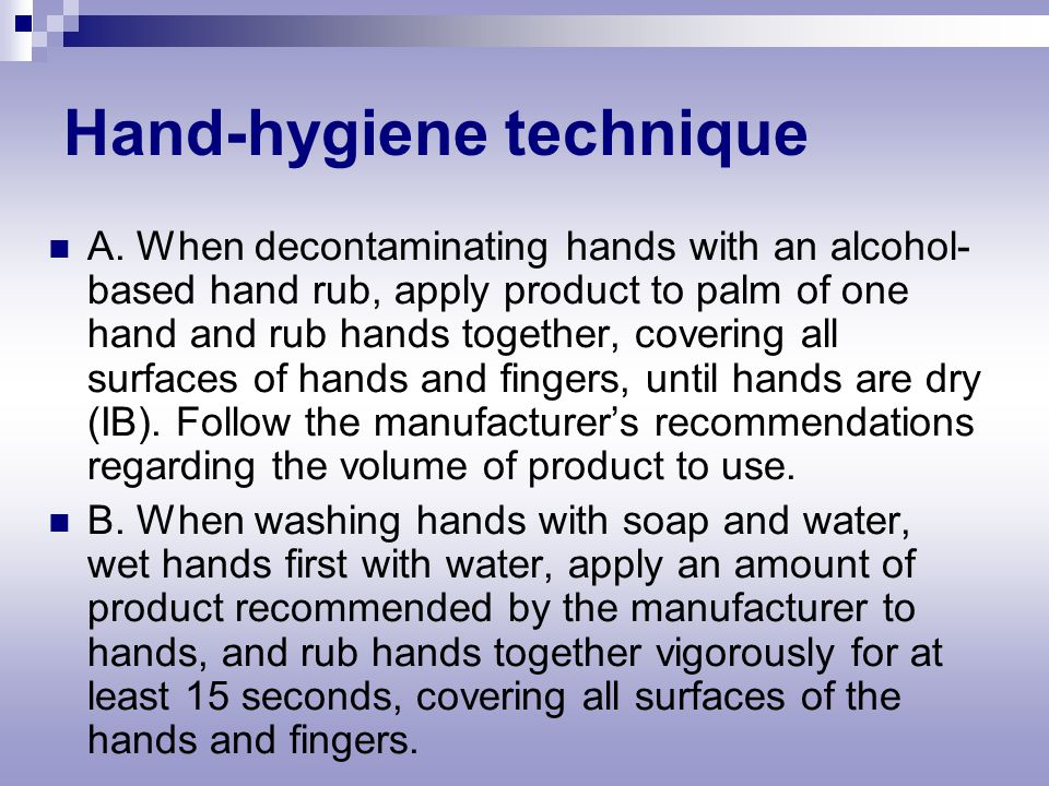Hand-hygiene technique A.
