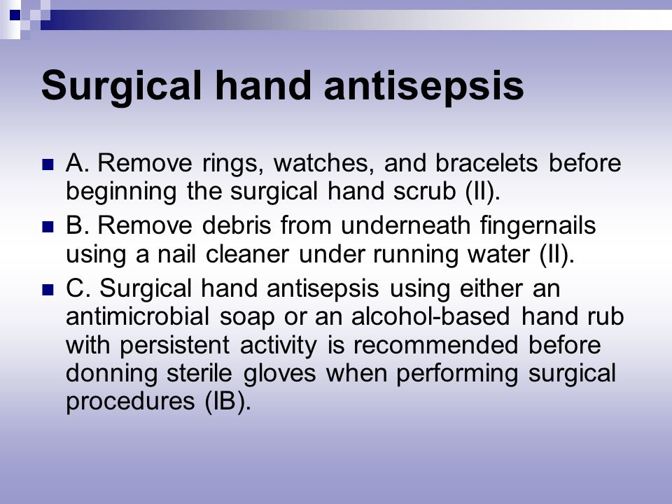 Surgical hand antisepsis A.