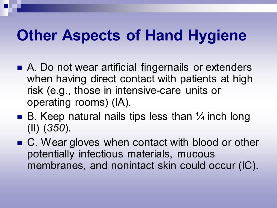 Other Aspects of Hand Hygiene A.