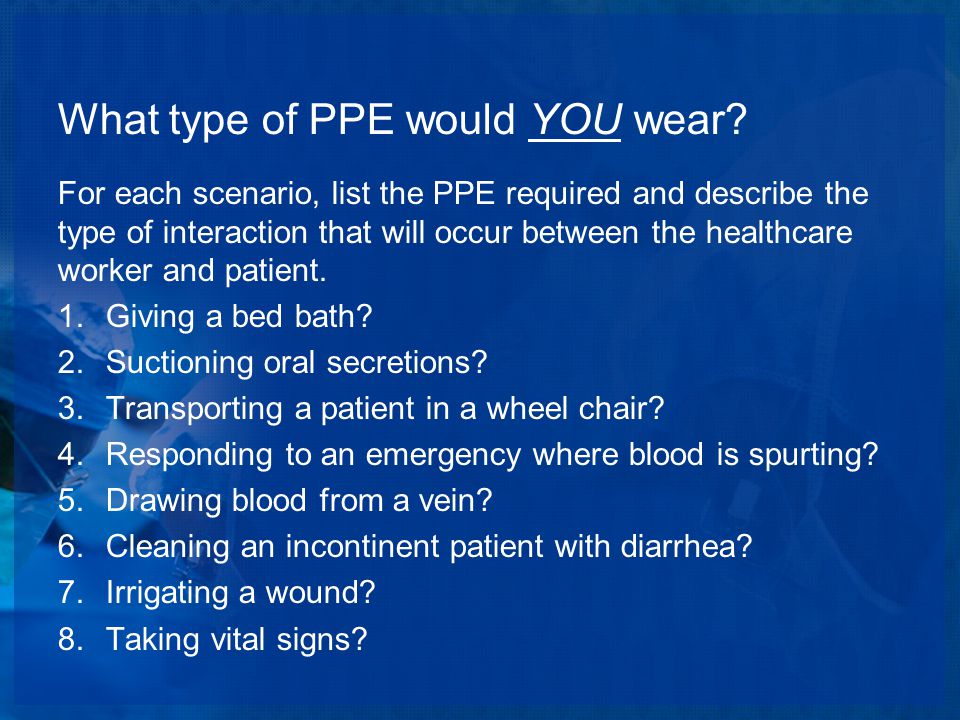 What type of PPE would YOU wear.