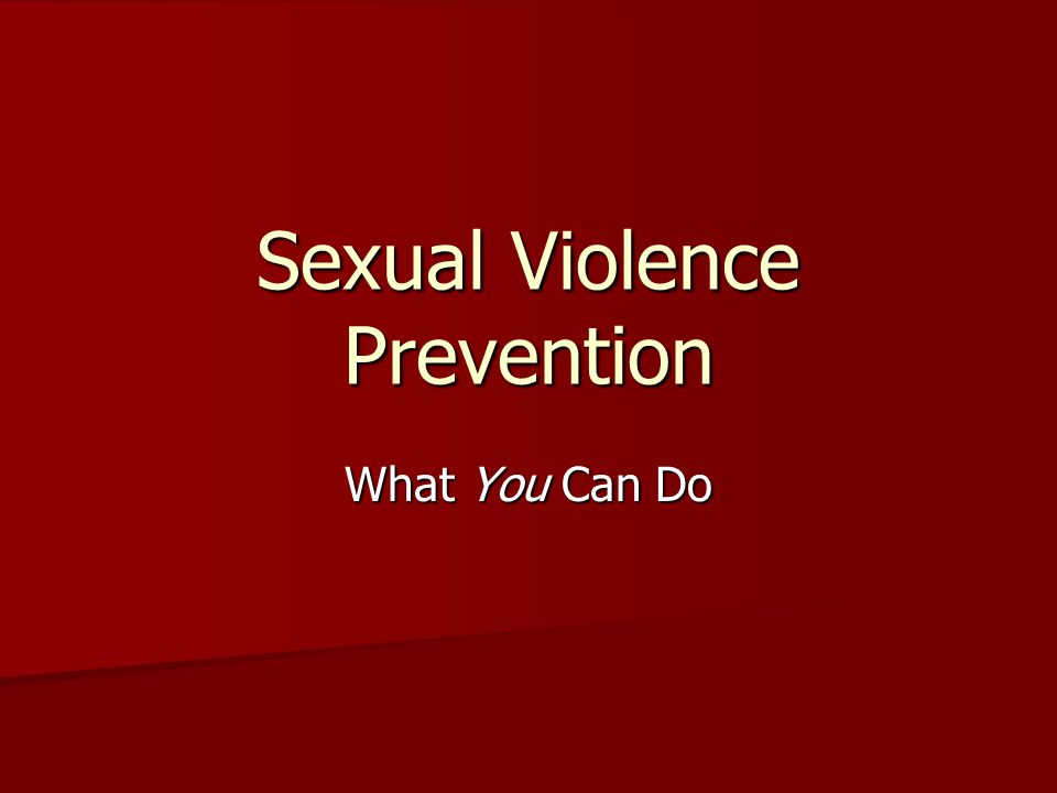 Sexual Violence Prevention What You Can Do