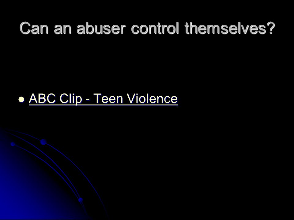 Can an abuser control themselves.