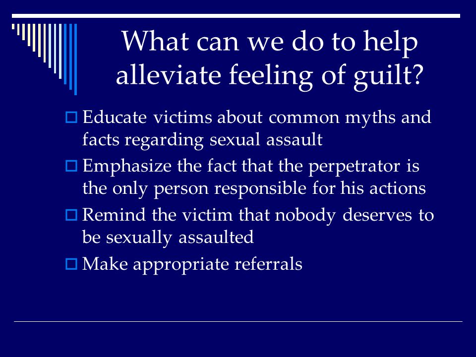 What can we do to help alleviate feeling of guilt.