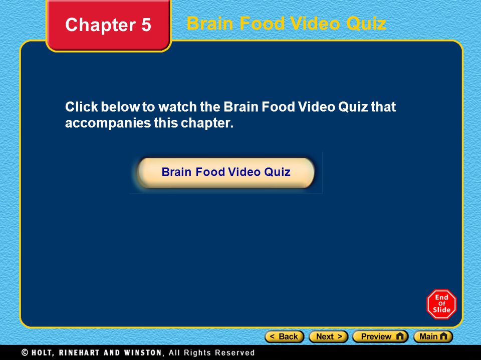 Chapter 5 Click below to watch the Brain Food Video Quiz that accompanies this chapter.
