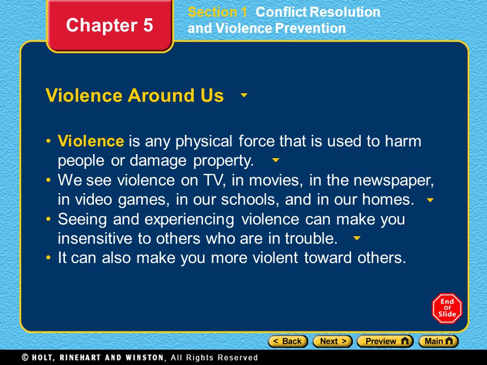 Section 1 Conflict Resolution and Violence Prevention Violence Around Us Violence is any physical force that is used to harm people or damage property.