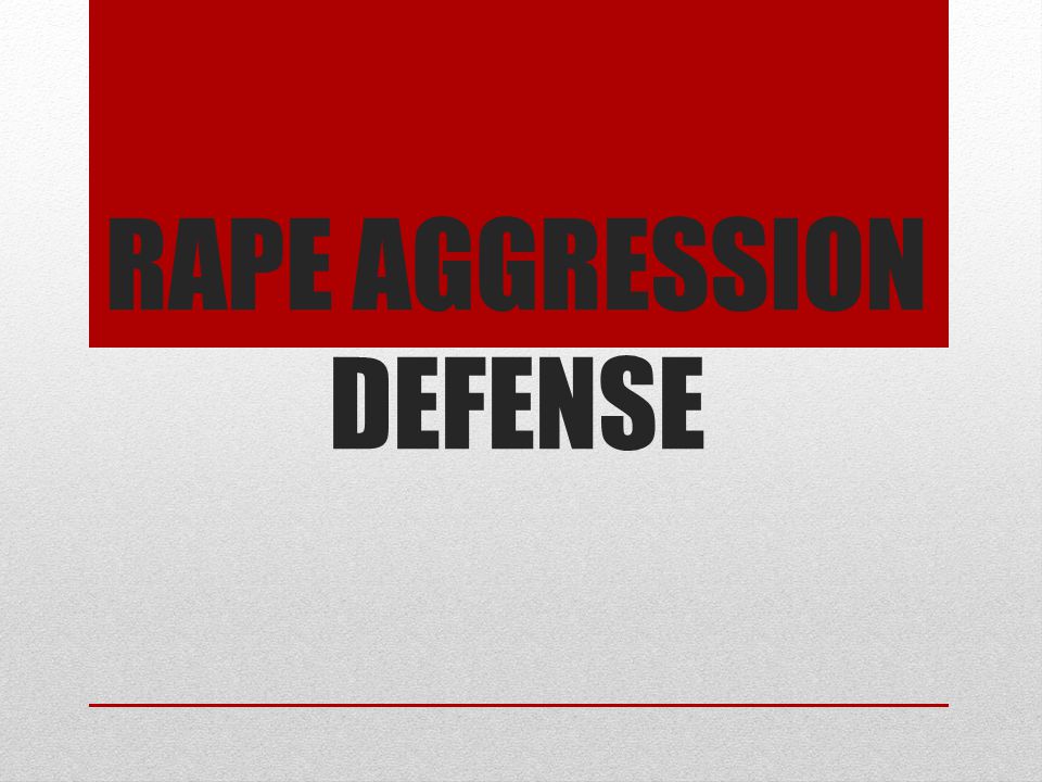 RAPE AGGRESSION DEFENSE
