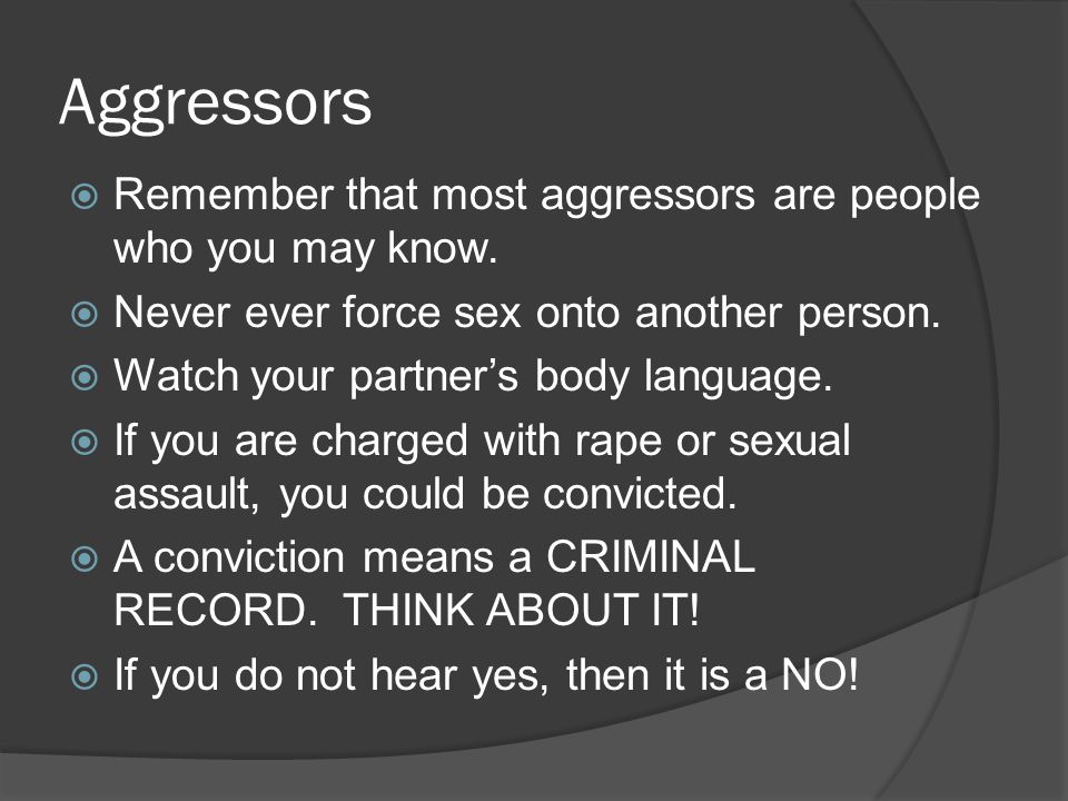 Aggressors  Remember that most aggressors are people who you may know.