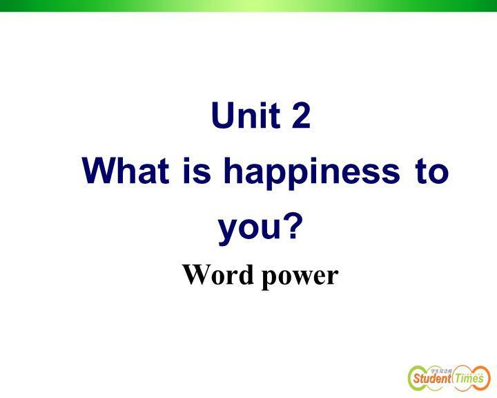 Unit 2 What is happiness to you Word power