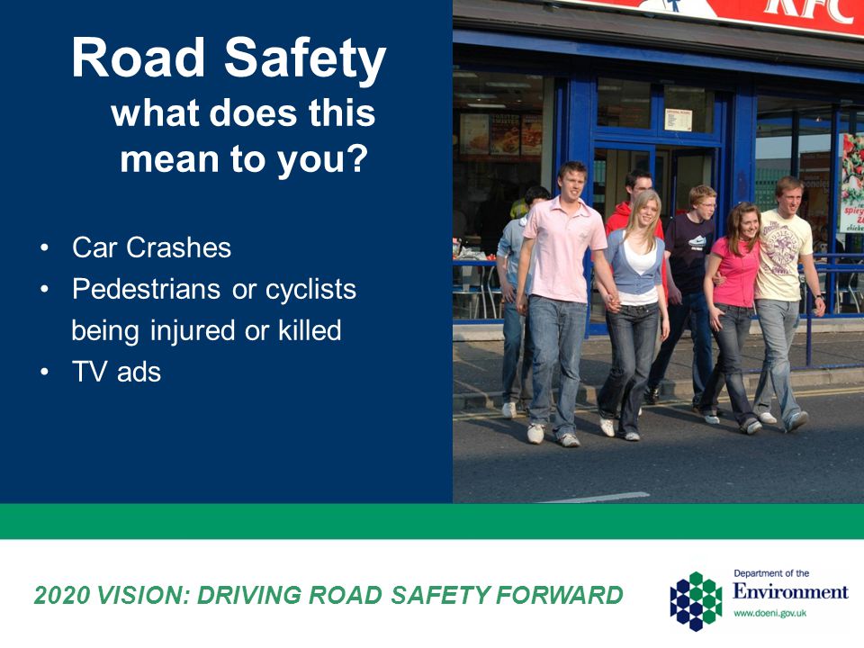 Road Safety what does this mean to you.