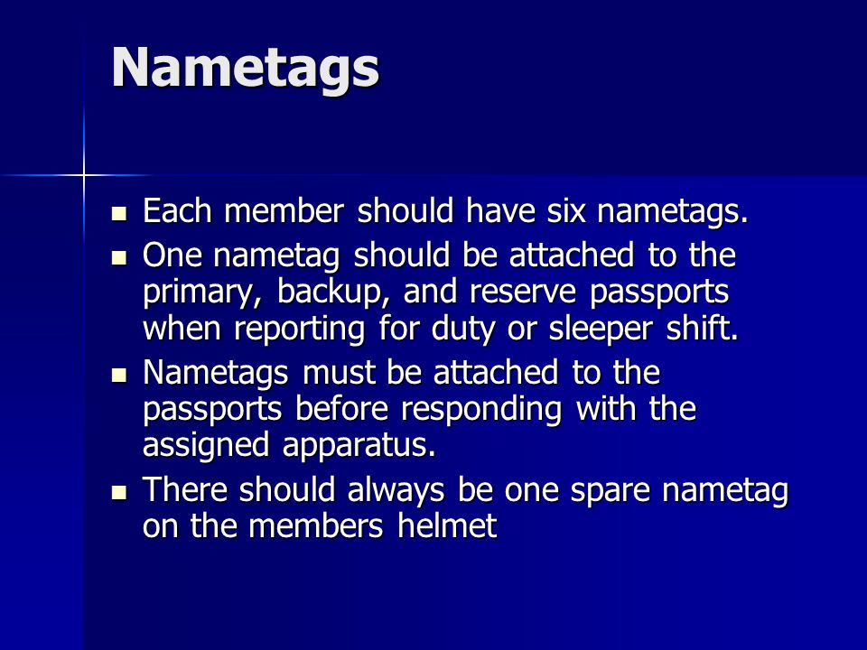 Nametags Each member should have six nametags. Each member should have six nametags.