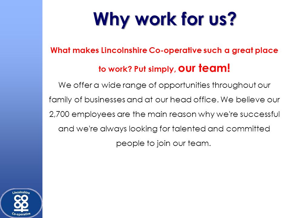 Why work for us. What makes Lincolnshire Co-operative such a great place to work.