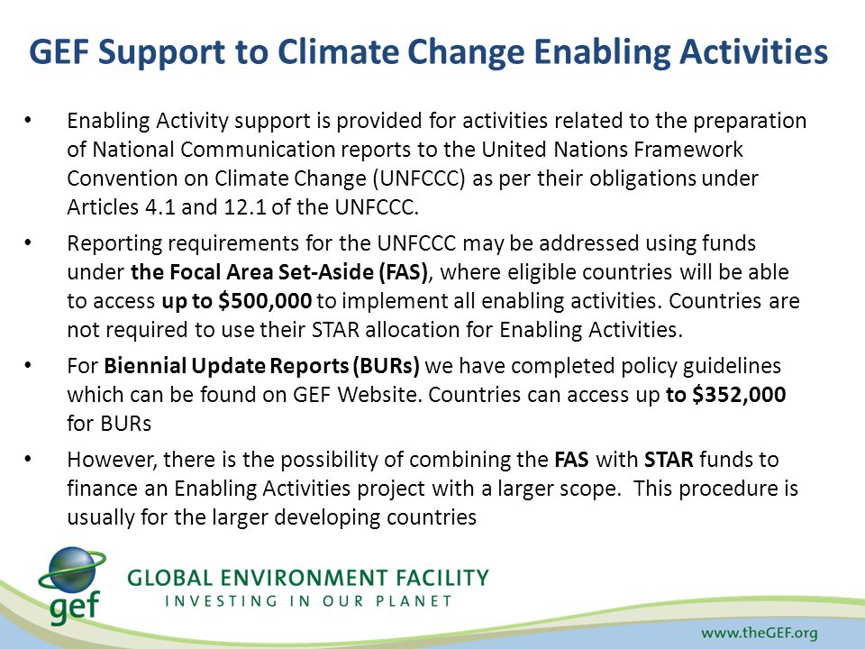 Enabling Activity support is provided for activities related to the preparation of National Communication reports to the United Nations Framework Convention on Climate Change (UNFCCC) as per their obligations under Articles 4.1 and 12.1 of the UNFCCC.
