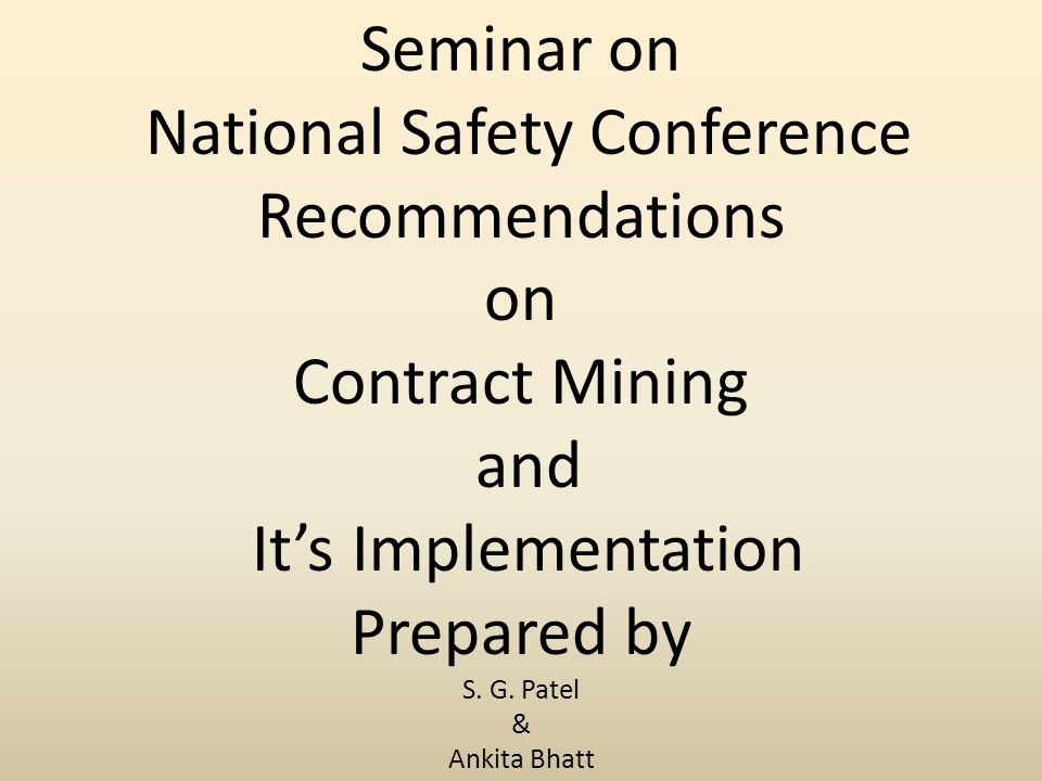 Seminar on National Safety Conference Recommendations on Contract Mining and It’s Implementation Prepared by S.