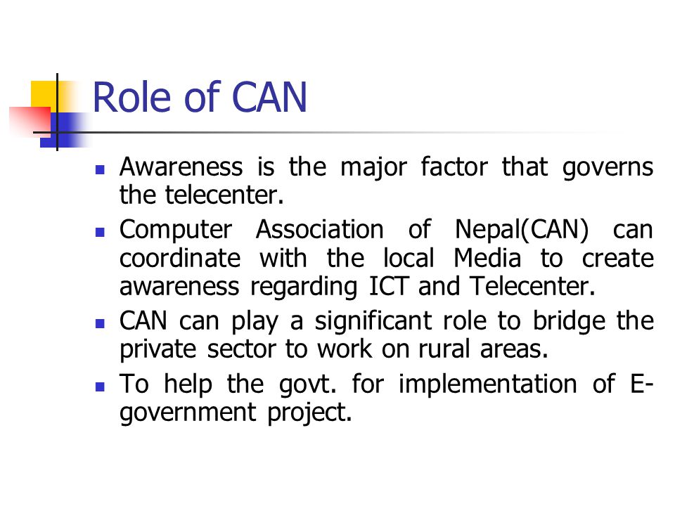 Role of CAN Awareness is the major factor that governs the telecenter.