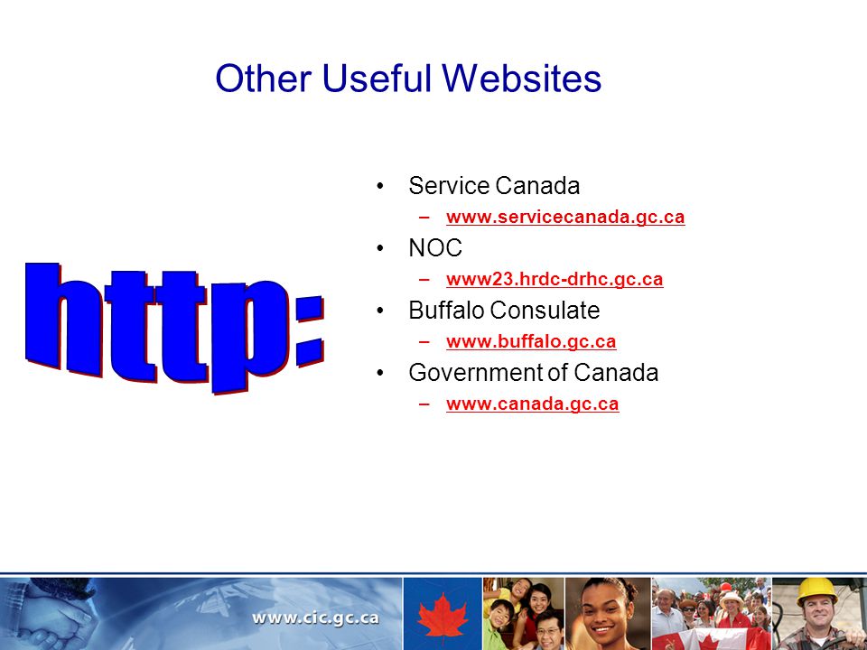 Other Useful Websites Service Canada –  NOC –www23.hrdc-drhc.gc.ca Buffalo Consulate –  Government of Canada –