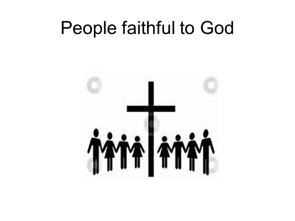 People faithful to God