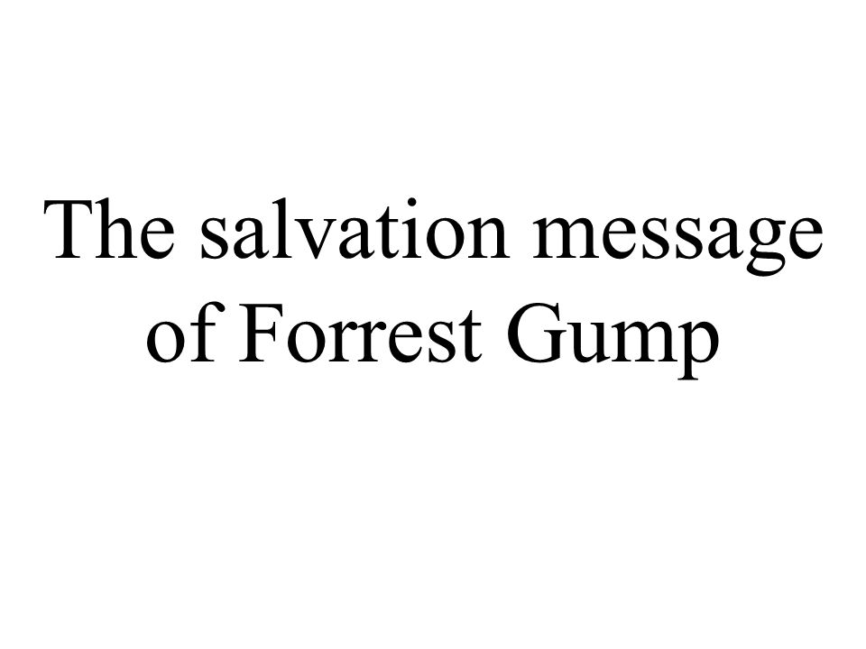 The salvation message of Forrest Gump