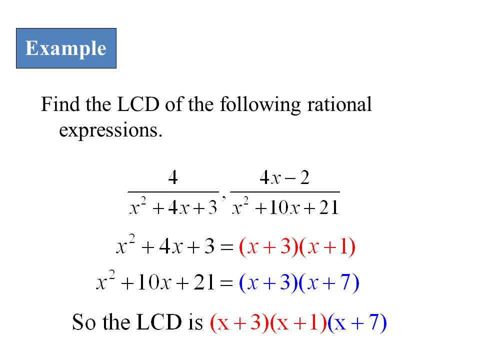 Find the LCD of the following rational expressions. Example