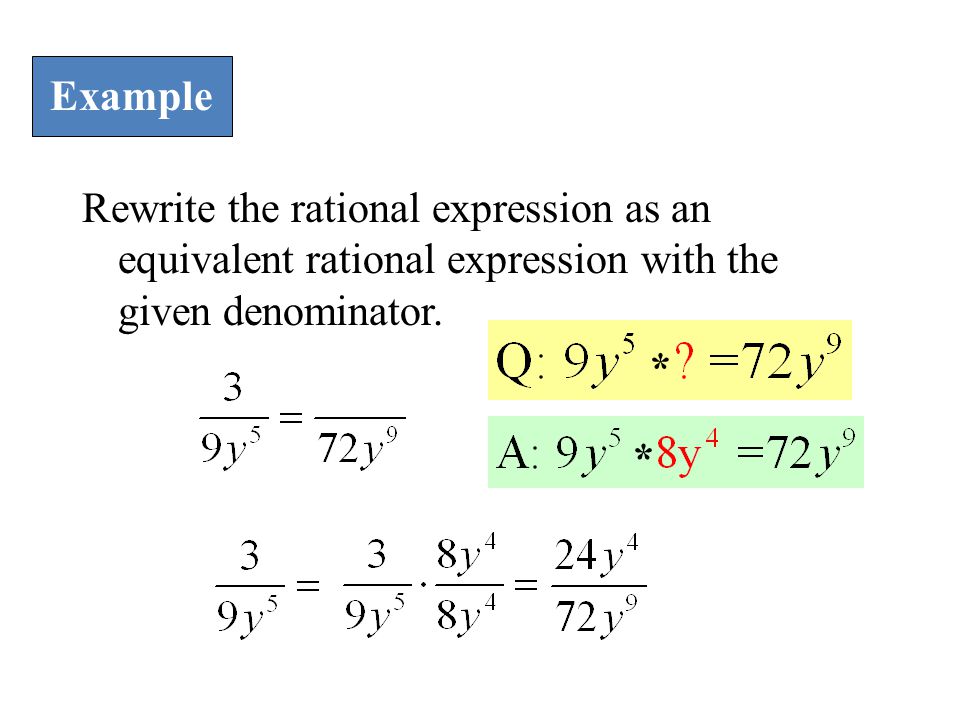 Rewrite the rational expression as an equivalent rational expression with the given denominator.