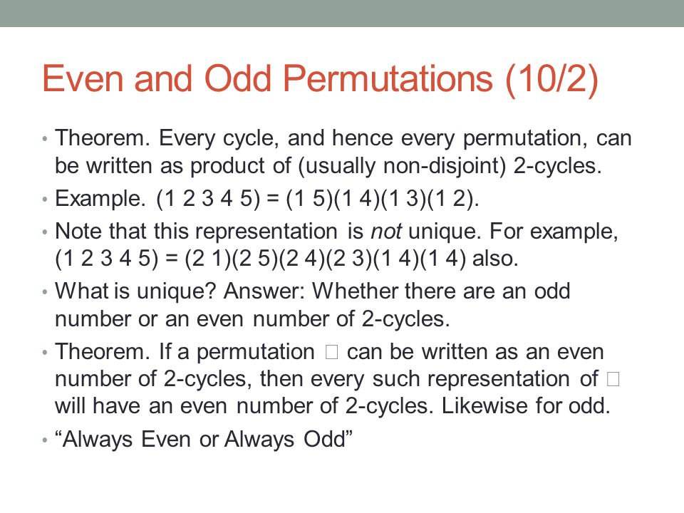 Even and Odd Permutations (10/2) Theorem.