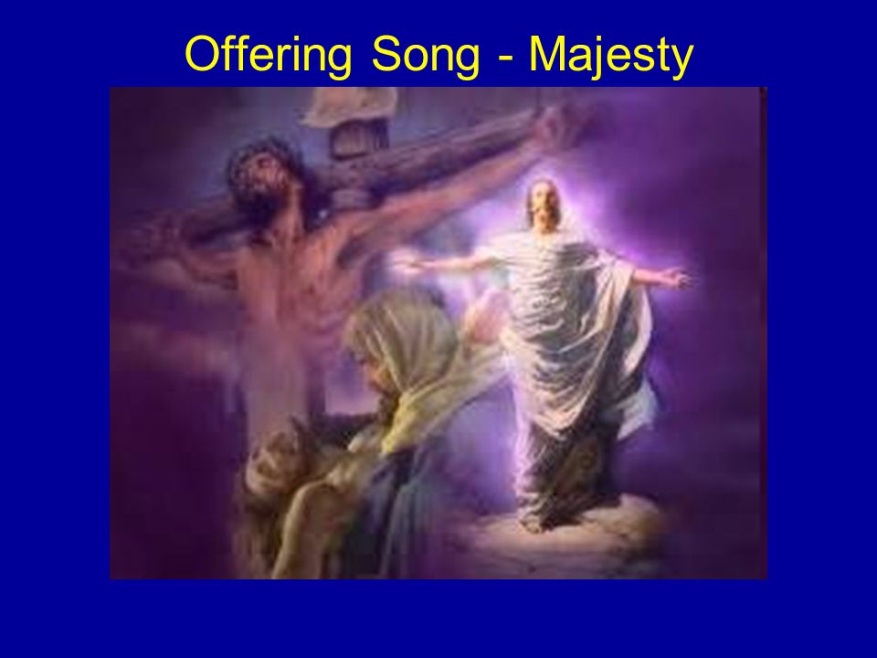Offering Song - Majesty