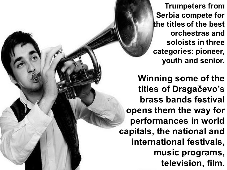 Trumpeters from Serbia compete for the titles of the best orchestras and soloists in three categories: pioneer, youth and senior.