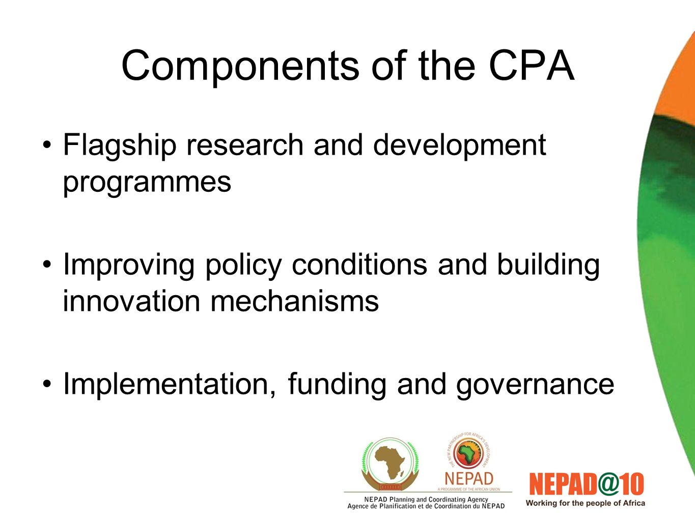 Pillars of the CPA Built upon three interrelated conceptual pillars of: capacity building knowledge production, and technological innovation
