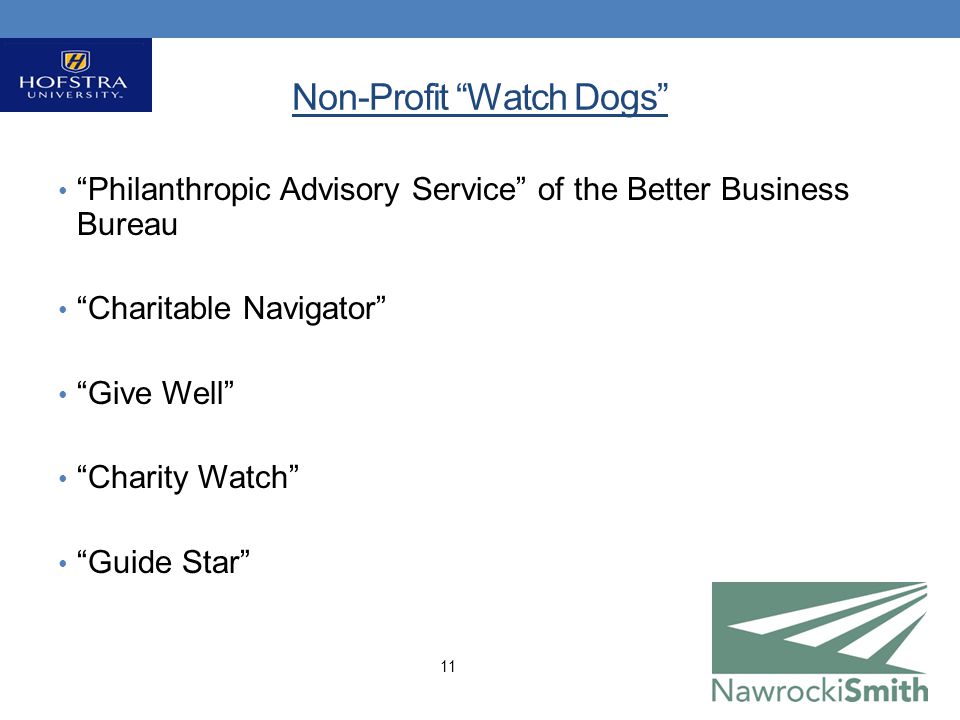 Non-Profit Watch Dogs Philanthropic Advisory Service of the Better Business Bureau Charitable Navigator Give Well Charity Watch Guide Star 11
