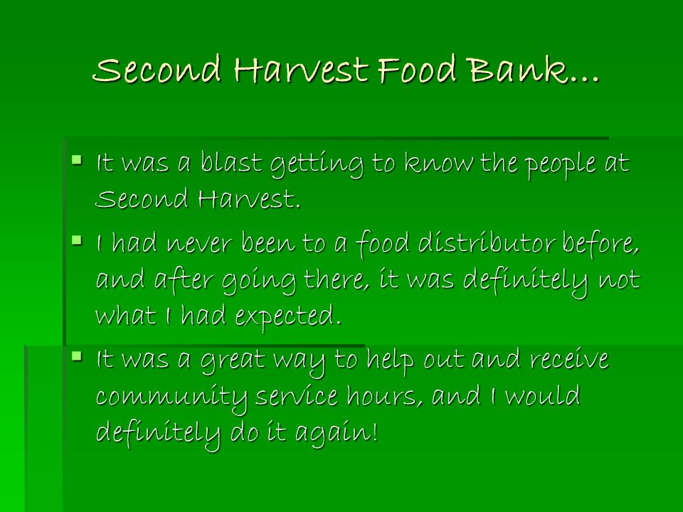 Second Harvest Food Bank…  It was a blast getting to know the people at Second Harvest.