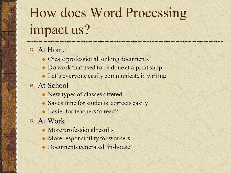 How does Word Processing impact us.