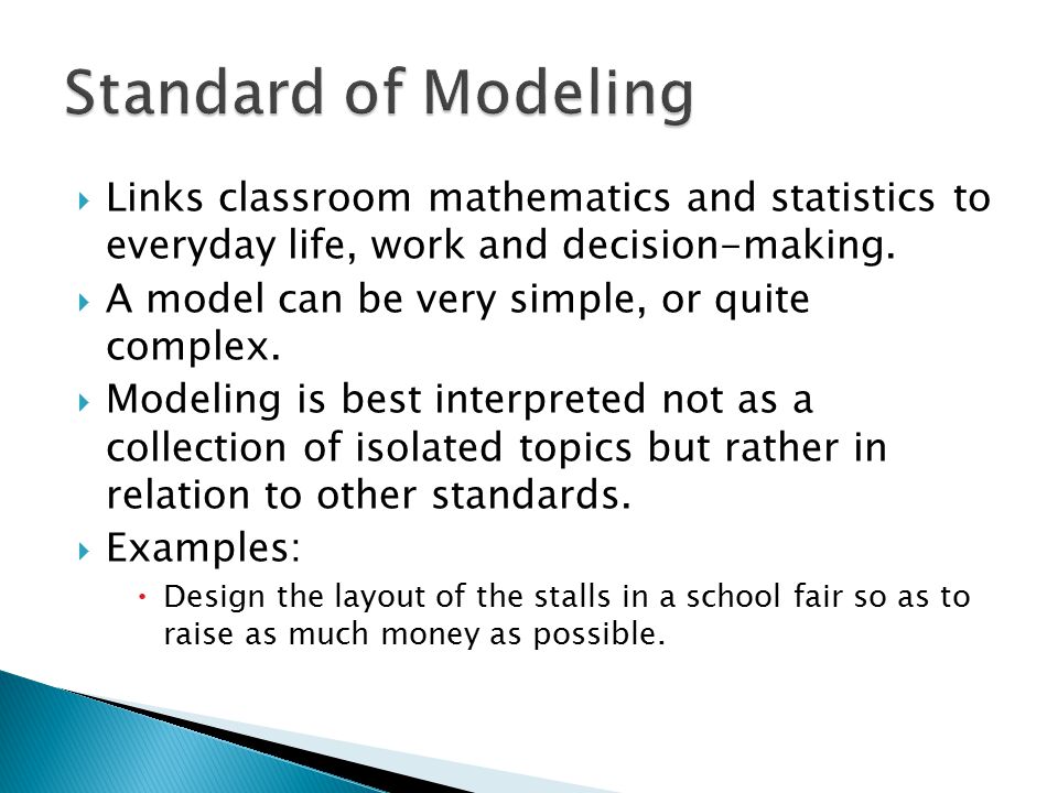  Links classroom mathematics and statistics to everyday life, work and decision-making.