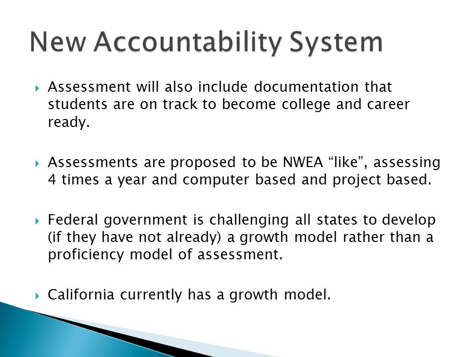  Assessment will also include documentation that students are on track to become college and career ready.