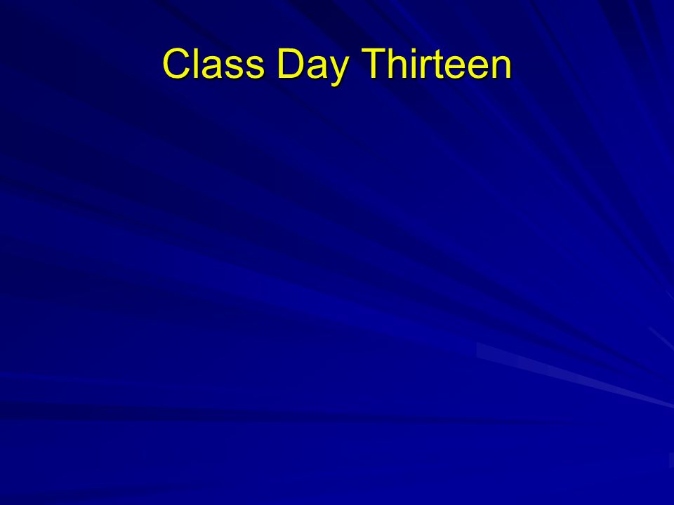 Class Day Thirteen