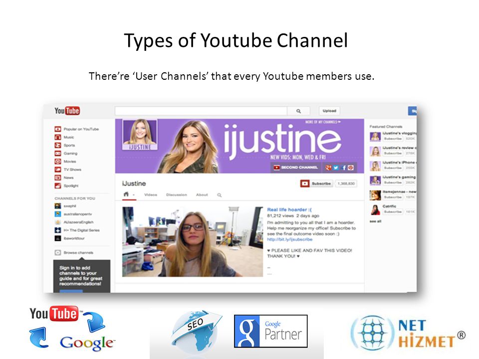 Types of Youtube Channel There’re ‘User Channels’ that every Youtube members use.