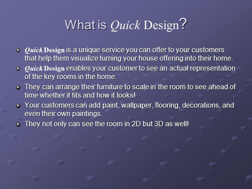 What is . What is Quick Design .