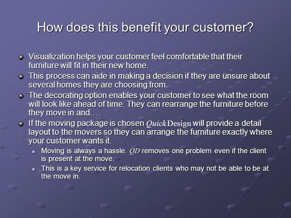 How does this benefit your customer.